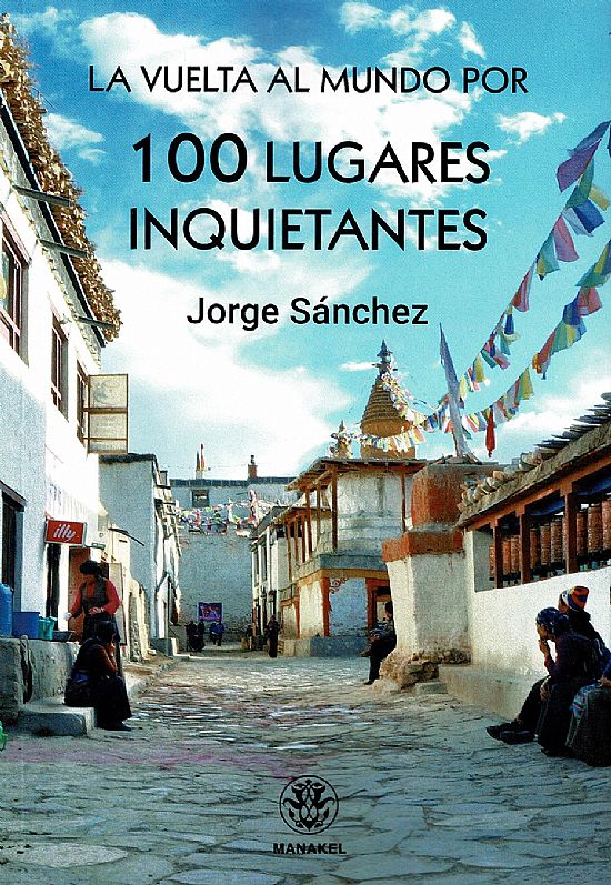 VUELTA AL MUNDO POR 100 LUGARES INQUIETANTES, LA