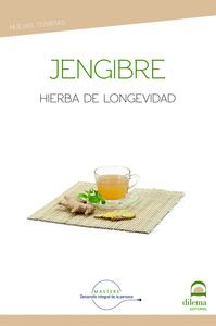 JENGIBRE. HIERBA DE LONGEVIDAD