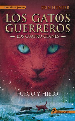 FUEGO Y HIELO. LOS GATOS GUERREROS 2