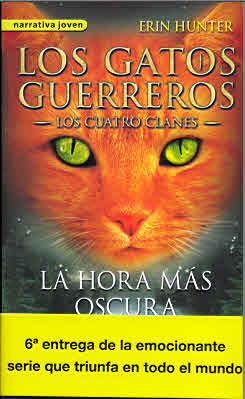 HORA MAS OSCURA, LA. GATOS GUERREROS 6