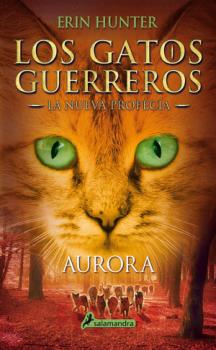 GATOS GUERREROS 3. AURORA