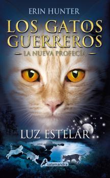 GATOS GUERREROS 4. LUZ ESTELAR
