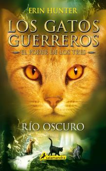 RIO OSCURO. EL PODER DE LOS TRES II. GATOS GUERREROS