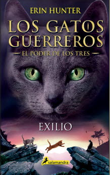 EXILIO. EL PODER DE LOS TRES 3. LOS GATOS GUERREROS