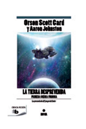 TIERRA DESPREVENIDA, LA (LA TIERRA DE ENDER, PRECUELA)
