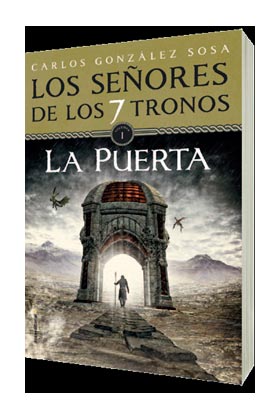 SEÑORES DE LOS SIETE TRONOS 1: LA PUERTA