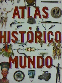 ATLAS HISTÓRICO DEL MUNDO
