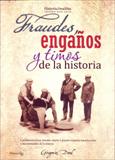 FRAUDES, ENGAÑOS Y TIMOS DE LA HISTORIA