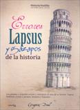 ERRORES LAPSUS Y GAZAPOS DE LA HISTORIA