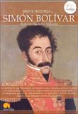 SIMON BOLIVAR/BREVE HISTORIA