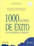1000 CLAVES DEL EXITO EN EL MUNDO DE LA EMPRESA