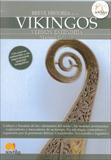 BREVE HISTORIA DE LOS VIKINGOS