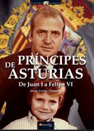 PRÍNCIPES DE ASTURIAS. DE JUAN I A FELIPE VI