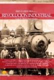 BREVE HISTORIA DE REVOLUCION INDUSTRIAL