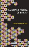 NOVELA PERDIDA DE BORGES,LA