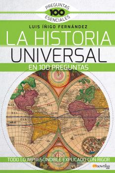 LA HISTORIA UNIVERSAL EN 100 PREGUNTAS /