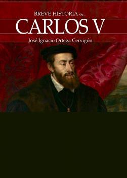 BREVE HISTORIA DE CARLOS V