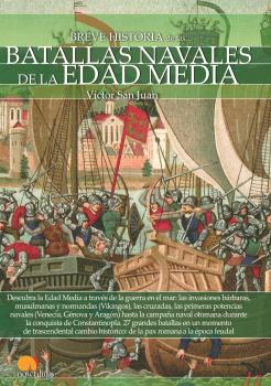 BREVE HISTORIA DE LAS BATALLAS NAVALES DE LA EDAD MEDIA