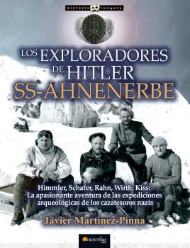 LOS EXPLORADORES DE HITLER SS-ANHENERBE