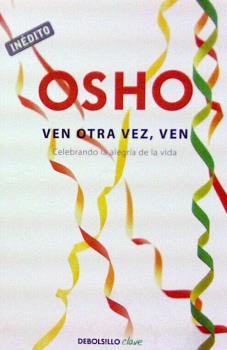 VEN OTRA VEZ, VEN