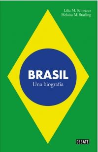 BRASIL. UNA BIOGRAFIA
