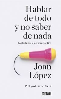 HABLAR DE TODO Y NO SABER DE NADA