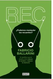 REC ¿PODEMOS MANIPULAR LOS RECUERDOS?