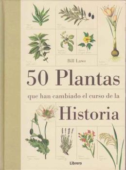 50 PLANTAS QUE HAN CAMBIADO EL CURSO DE LA HISTORIA