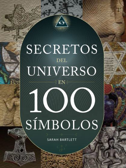 SECRETOS DEL UNIVERSO EN 100 SIMBOLOS, LOS