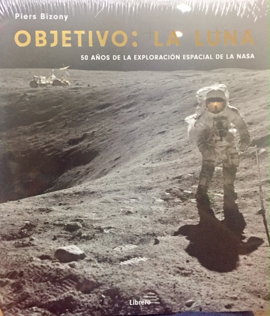 OBJETIVO: LA LUNA. 50 AÑOS DE LA EXPLORACION ESPACIAL DE LA NASA