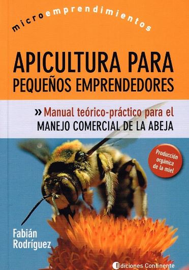 APICULTURA PARA PEQUEÑOS EMPRENDEDORES (Ed. Continente)