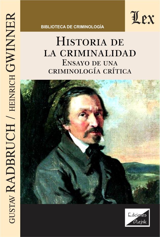 HISTORIA DE LA CRIMINALIDAD. ENSAYO DE UNA CRIMINOLOGIA CRITICA