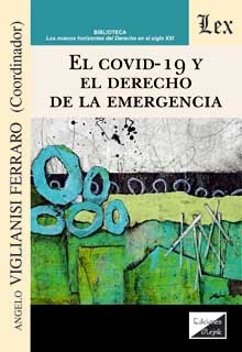 COVID-19 Y EL DERECHO DE LA EMERGENCIA, EL