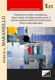 CONSTITUCION NACIONAL, TRATADOS INTERNACIONALES Y LEYES INFRACONSTITUCIONALES
