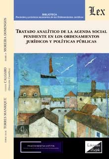 TRATADO ANALITICO DE LA AGENDA SOCIAL PENDIENTE EN LOS ORDENAMIENTOS JURIDICOS Y POLITICAS PUBLICAS