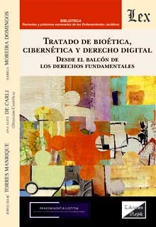 TRATADO DE BIOETICA, CIBERNETICA Y DERECHO DIGITAL