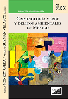 CRIMINOLOGIA VERDE Y DELITOS AMBIENTALES EN MEXICO