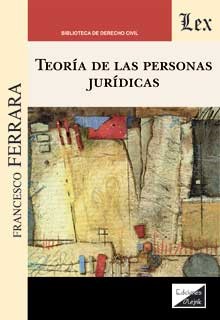 TEORIA DE LAS PERSONAS JURIDICAS