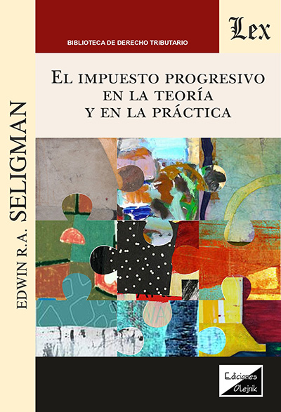 IMPUESTO PROGRESIVO EN LA TEORIA Y EN LA PRACTICA, EL
