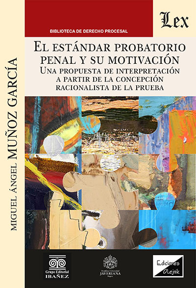 ESTANDAR PROBATORIO PENAL Y SU MOTIVACION, EL