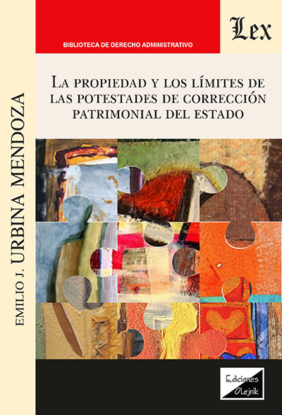 PROPIEDAD Y LOS LIMITES DE LAS POTESTADES DE CORRECCION PATRIMONIAL DEL ESTADO, LA