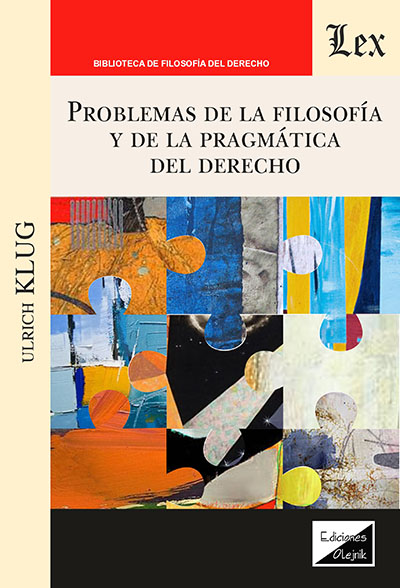 PROBLEMAS DE LA FILOSOFIA Y DE LA PRAGMATICA DEL DERECHO