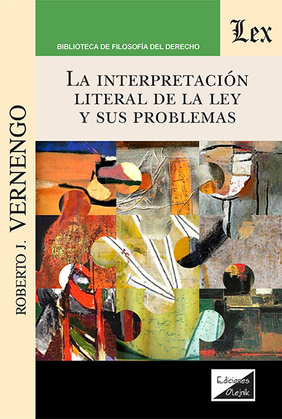 INTERPRETACION LITERAL DE LA LEY Y SUS PROBLEMAS, LA