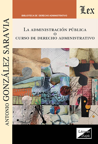 ADMINISTRACIÓN PÚBLICA O CURSO DE DERECHO ADMINISTRATIVO, LA