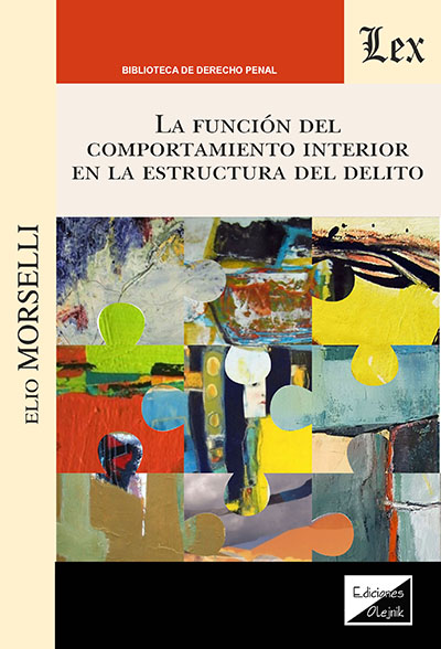 FUNCION DEL COMPORTAMIENTO INTERIOR EN LA ESTRUCTURA DEL DELITO, LA