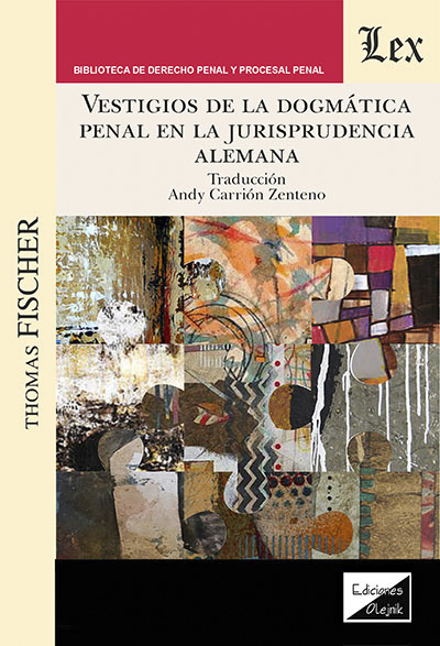 VESTIGIOS DE LA DOGMATICA PENAL EN LA JURISPRUDENCIA ALEMANA
