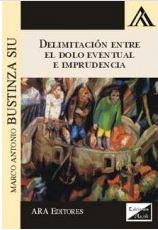 DELIMITACION ENTRE EL DOLO EVENTUAL E IMPRUDENCIA