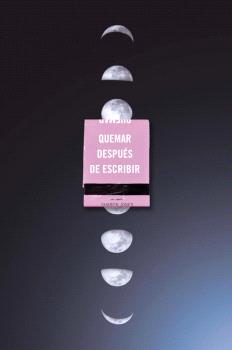 QUEMAR DESPUÉS DE ESCRIBIR (EDICIÓN OFICIAL LUNAS)