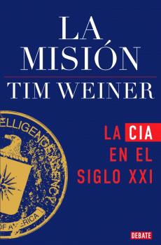 MISIÓN, LA  (LA HISTORIA DE LA CIA 2)
