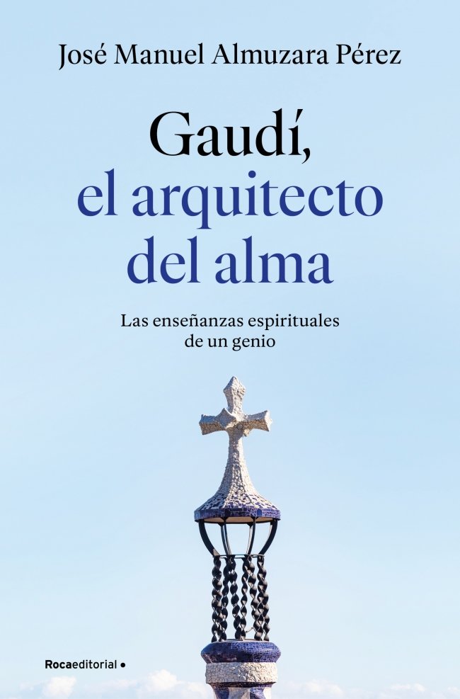 GAUDÍ: EL ARQUITECTO DEL ALMA